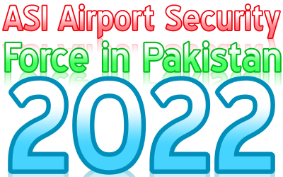 ASI Airport Security Force in Pakistan 2022